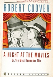 A Night at the Movies (Robert Coover)