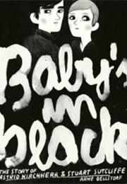 Arne Bellstorf: Baby&#39;s in Black - The Story of Astrid Kircherr &amp; Stuar