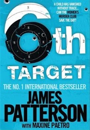 6th Target (James Patterson and Maxine Paetro)