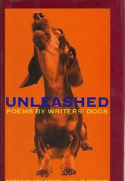 Unleashed: Poems by Writers&#39; Dogs (Amy Hempel and Jim Shepard)