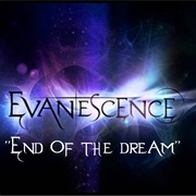 The End of the Dream - Evanescence