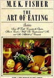 The Art of Eating (M.F.K. Fisher)