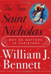 The True Saint Nicholas (William J. Bennett)
