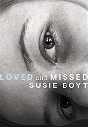 Loved and Missed (Susie Boyt)