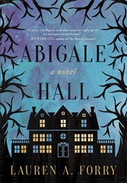 Abigale Hall (Lauren A. Forry)