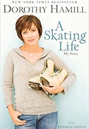 A Skating Life (Dorothy Hamill)