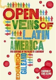 Open Veins of Latin America (Eduardo Galeano)