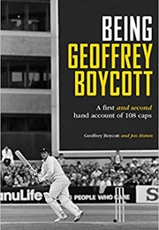 Being Geoffrey Boycott (Geoffrey Boycott)