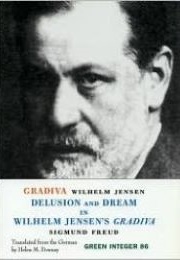 Delusion and Dream in Jensen&#39;s &quot;Gradiva&quot; (Sigmund Freud)