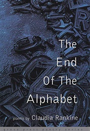 The End of the Alphabet: Poems (Rankine, Claudia)