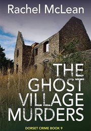 The Ghost Village Murder (Rachel McLean)
