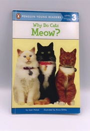 Why Do Cats Meow? (Joan Holub)