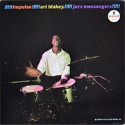 Art Blakey &amp; the Jazz Messengers - Impulse!!!!! Art Blakey!!!!! Jazz Messengers!!!!!