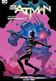 Batman Vol. 8: Superheavy (Scott Snyder)