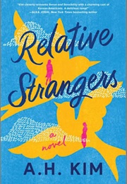 Relative Strangers (A H Kim)