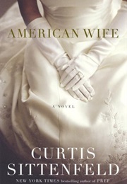 American Wife (Curtis Sittenfeld)