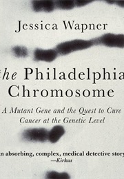 The Philadelphia Chromosome (Jessica Wapner)