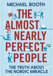 The Almost Nearly Perfect People (Michael Booth)