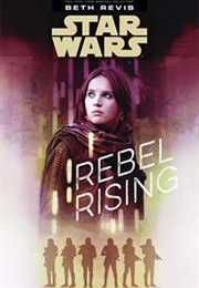 Star Wars: Rebel Rising (Beth Revis)