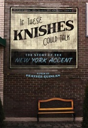 If These Knishes Could Talk: The Story of the NY Accent (2009)