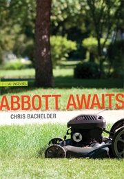 Abbott Awaits (Chris Bachelder)