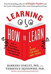 Learning How to Learn (Barbara Oakley,Terrence Sejnowski,Alistair McConvi)