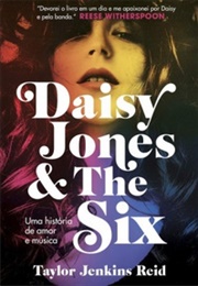 Daisy Jones &amp; the Six: Uma História De Amor E Música (Taylor Jenkins Reid)