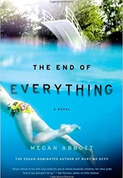 The End of Everything (Megan Abbott)