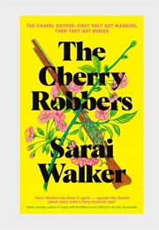 The Cherry Robbers (Sarai Walker)