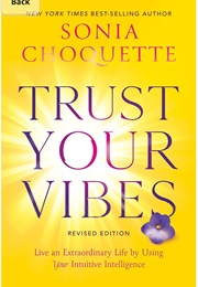 Trust Your Vibes (Sonia Choquette)