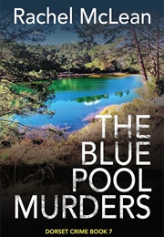 The Blue Pool Murder (Rachel McLean)