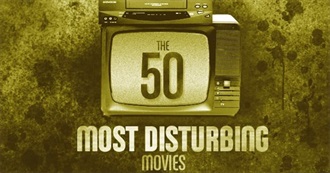 The 50 Most Disturbing Movies