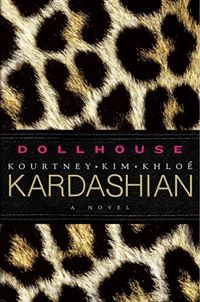 Dollhouse: A Novel