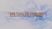 We Can Be Heroes: Finding the Australian of the Year