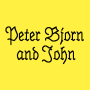 Peter Bjorn and John