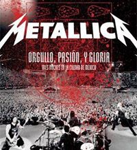 Metallica- Orgullo, Pasion Y Gloria: Tres Noches En La Ciudad De Mexico