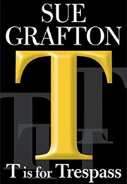 T Is for Trespass (Sue Grafton)