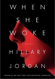 When She Woke (Hillary Jordan)