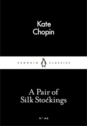A Silk Pair of Stockings (Kate Chopin)