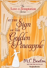 At the Sign of the Golden Pineapple (M C Beaton)
