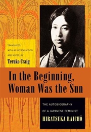 In the Beginning, Woman Was the Sun (Raicho Hiratsuka)
