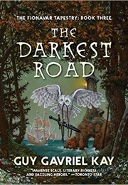 The Darkest Road (Guy Gavriel Kay)