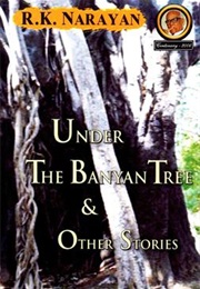 Under the Banyan Tree and Other Stories (R.K. Narayan)