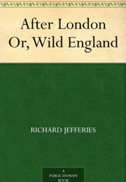 After London; Or, Wild England (Richard Jefferies)