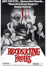 Bloodsucking Freaks – Joel M. Reed (1976)