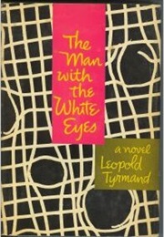 The Man With the White Eyes (Zły) (Leopold Tyrmand)