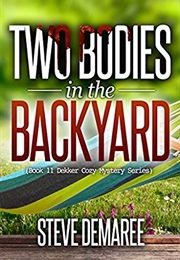 Two Bodies in the Back Yard (Steve Demaree)