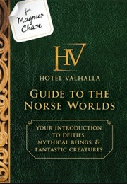 For Magnus Chase: Hotel Valhalla Guide to the Norse Worlds (Rick Riordan)