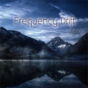 Frequency Drift - Ghosts