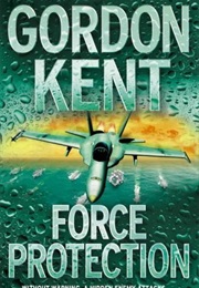 Force Protection (Gordon Kent)